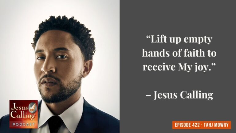 Jesus Calling podcast 422 featuring Tahj Mowry & Melvin Crispell III - Thumbnail with text