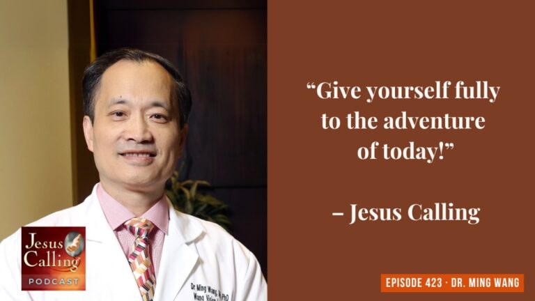 Jesus Calling podcast 423 featuring Healing Hearts The Impact of Compassionate Service with Dr. Ming Wang & Raeanne Newquist - Website Thumbnail with text - JC Pod #423