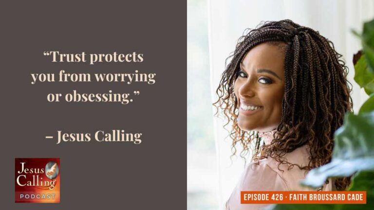 Jesus Calling podcast 426 featuring Faith Broussard Cade & Hannah Brencher - thumbnail with text