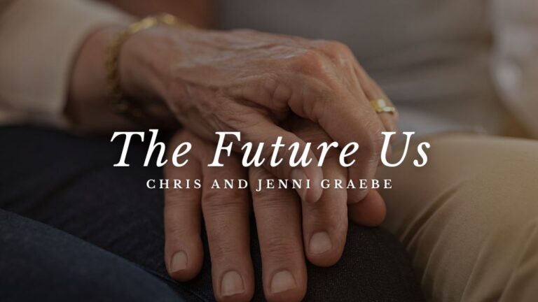 The Future Us- by Chris and Jeni Graebe