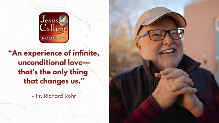 Jesus Calling podcast 459 featuring Richard Rohr & Zach Meerkreebs - website thumbnail with text