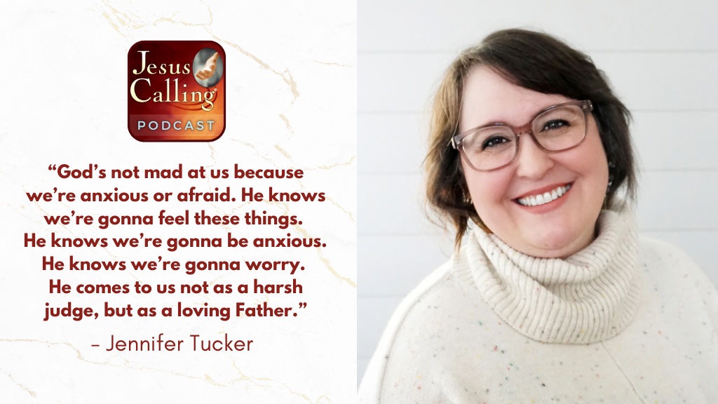 Jesus Calling podcast 462 featuring Jennifer Tucker & Cole Prasse - website thumbnail with text