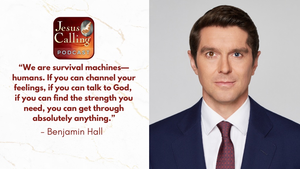 Jesus Calling podcast 466 featuring Benjamin Hall & Chris Janssen - website thumbnail with text