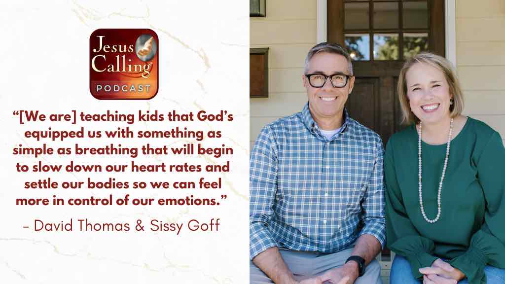 Jesus Calling podcast 472 featuring David Thomas, Sissy Goff, & Gabe and Rebekah Lyons - website thumbnail with text