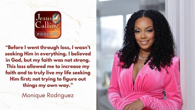 Jesus Calling podcast 479 featuring Monique Rodriguez & Adam Young - Thumbnail with text