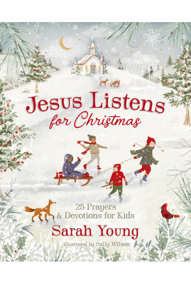 Jesus Listens for Christmas: 25 Prayers and Devotions for Kids